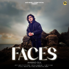 FACES  -  Ahmad Gul - COSMO SOCIAL
