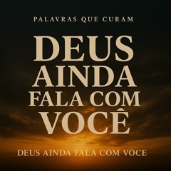 Deus ainda fala com você #01