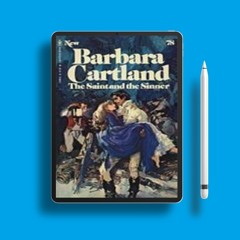 The Saint and the Sinner by Barbara Cartland . Courtesy Copy [PDF]