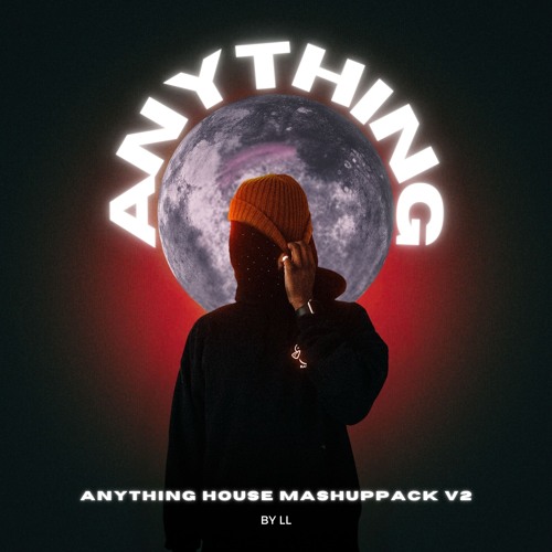 Anything House Mashuppack V2 [FREE DOWNLOAD]
