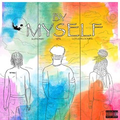 By Myself feat. YFX & Supa Bwe (Prod. by DJ M0D)