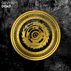 GRVYRDS - Dead