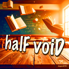 halF voiD [disquiet0701]
