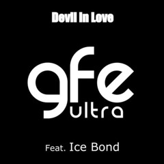"Devil In Love". GFE Ultra  Feat: Ice Bond