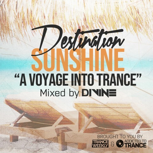 Destination Sunshine (A Voyage Into Trance) 067 (Mixed By Divine) (13-11-2020)