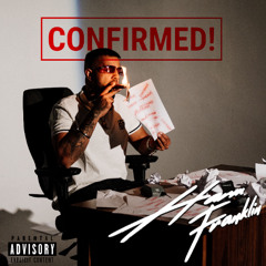 CONFIRMED (Prod. Curtis Waters x Sspiketrap x Rico Rundat x Harm Franklin)
