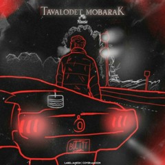 Tavalodet mobarak (ft mk)