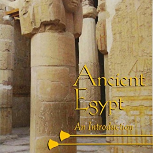 VIEW EBOOK 💗 Ancient Egypt: An Introduction by  Salima Ikram [EBOOK EPUB KINDLE PDF]