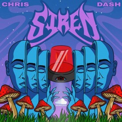 DASH x CHRIS - SIREN