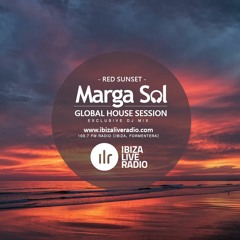 Global House Session with Marga Sol - RED SUNSET [Ibiza Live Radio Dj Mix]