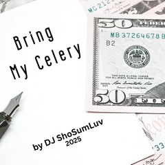 Bring My Celery