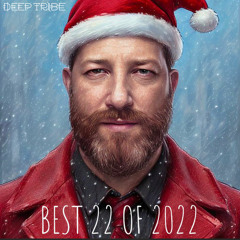 BEST 22 OF 2022 BY DEEP TRIBE [FREE DOWNLOAD]
