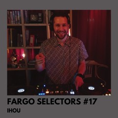 Fargo Selectors #17