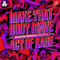 act of rage - make that body move [brunox rawtempo edit]