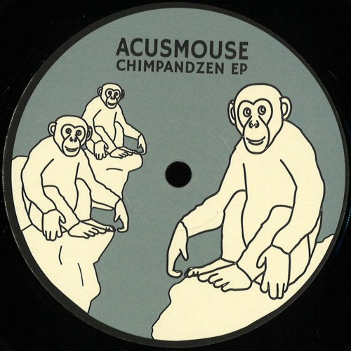 Premiere : Acusmouse - Chimpandzen (GOODRO003)