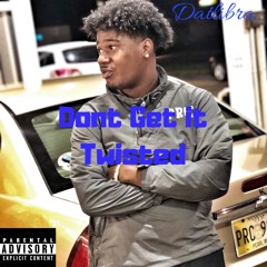 Don’t Get It Twisted