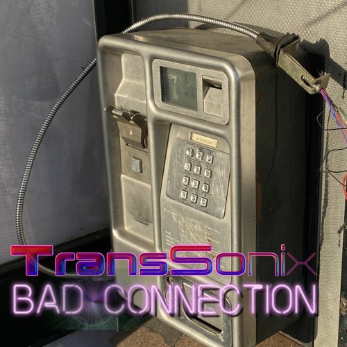 Bad Connection