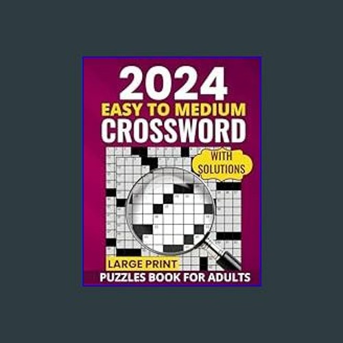 2024 Crossword Puzzles Book For Adults Solutions Included: Large