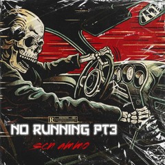 No Running Pt 3-Scn Ammo