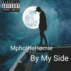 MphotheHømie By my side