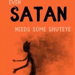 Even Satan Needs Some Shuteye