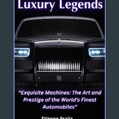 ((Ebook)) ❤ Luxury Legends: Aston Martin, Bentley, Jaguar, Maserati, Rolls-Royce (Automotive and M