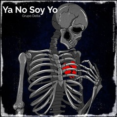 Ya No Soy Yo_ Grupo Delta