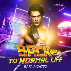 BACK TO NORMAL LIFE SET - RAFA PIGATTO