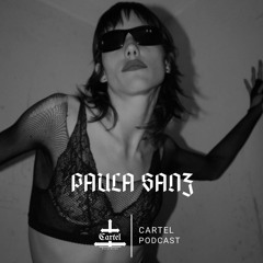 Cartel Podcast 037: Paula Sanz