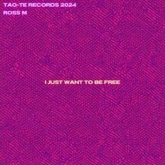 I JUST WANT TO BE FREE