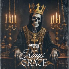 MotionPlus - "KINGS GRACE"