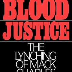 [GET] [EPUB KINDLE PDF EBOOK] Blood Justice: The Lynching of Mack Charles Parker by  Howard Smead �