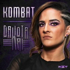 Dakota Kai - Kombat (Entrance Theme)