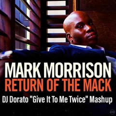 Mark Morrison X Party Favor - Return Of The Mack (DJ Dorato "Give It To Me Twice" Mashup)