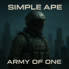 Simple Ape - Army Of One