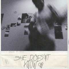 she doesnt know