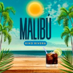 Kiko Rivera - Malibú (Santi Bautista Dj Extended Remix)