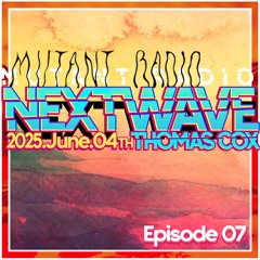 Next Wave w. Thomas Cox [04.06.25]