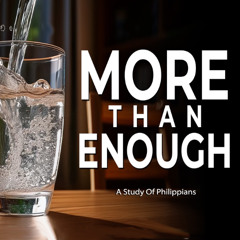 "Jesus is More Than Enough for Our Contentment"