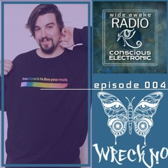 Wide Awake Radio | Ep. 004 | Wreckno