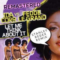 Ida Corr, Fedde Le Grand - Let Me Think About It (Stanley Redex Remix)