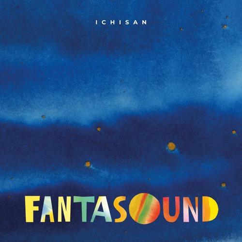 Ichisan - Fantasound LP [Gouranga Music 2022]