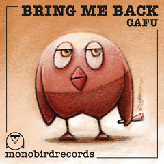 Cafu-Bring me Back Original Mix