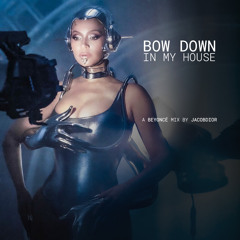 Bow Down In My House - Beyoncé & Jacobdior (Mashup)
