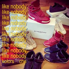 like nobody w/che