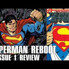 Superman - The Man of Steel  Reboot and First issue By John Byrne