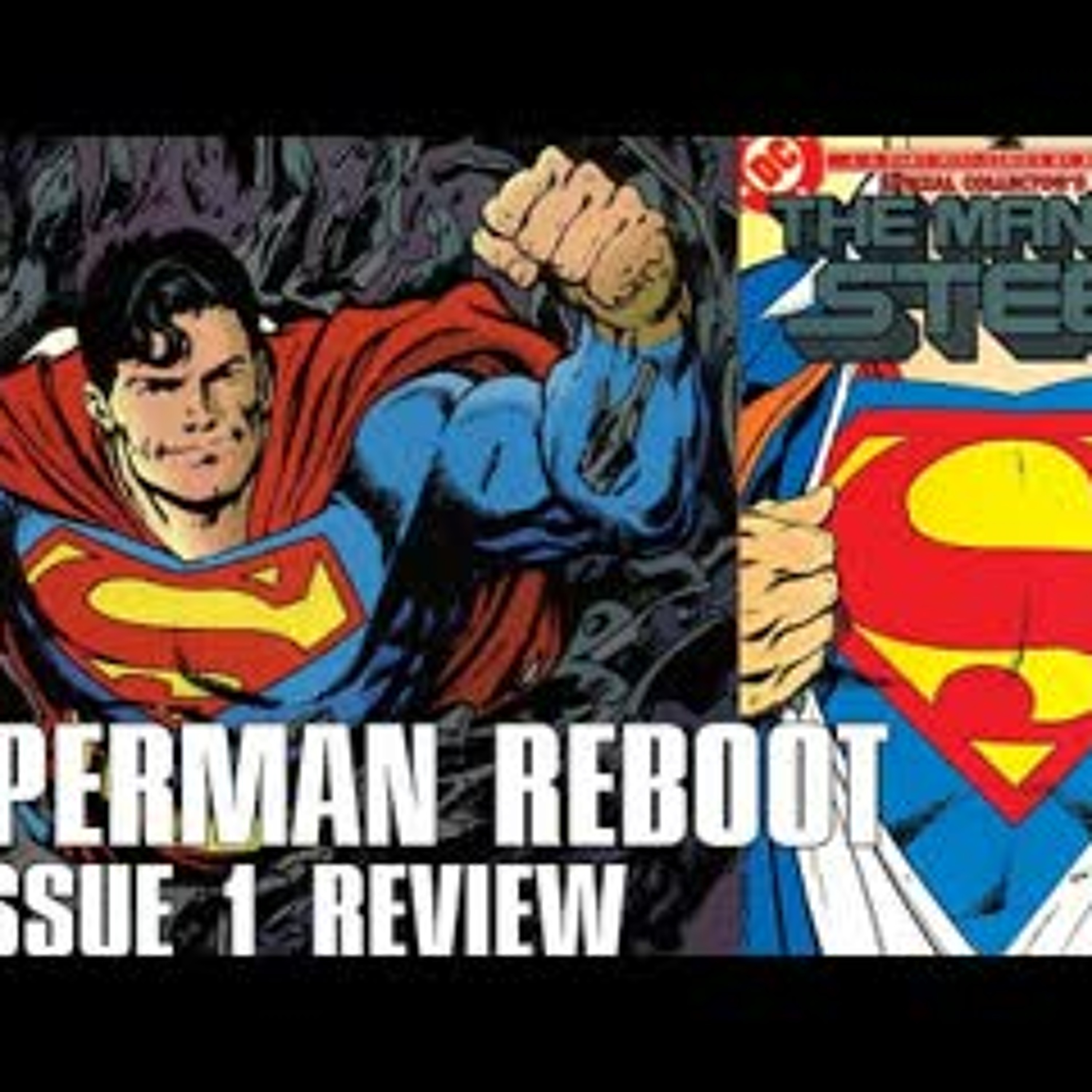 Superman - The Man of Steel  Reboot and First issue By John Byrne episode artwork