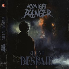 Midnight Danger - Silent Despair