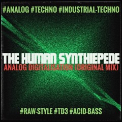 The Human Synthiepede - Anolog Digitalisation