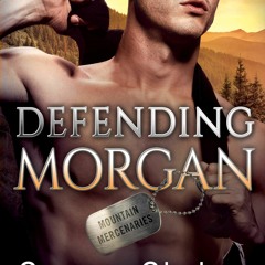 eBook DOWNLOAD Defending Morgan (Mountain Mercenaries  3)